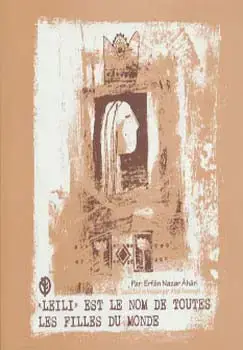 جلد کتاب لیلی نام تمام دختران زمین است (...LEILI" EST NOM LE NOM DE TOUTES")،(تک زبانه)،(فرانسه،گلاسه)