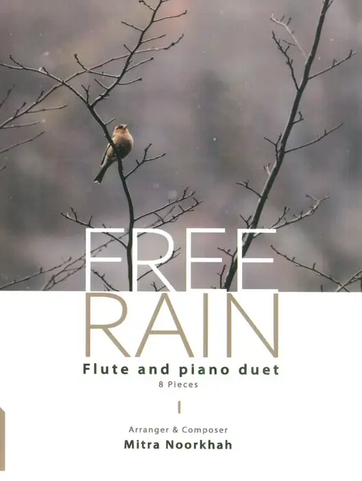 جلد کتاب FREE RAIN (FLUTE AND PIANO DUET,8 PIECES):باران رها (8 قطعه دوئت فلوت و پیانو)