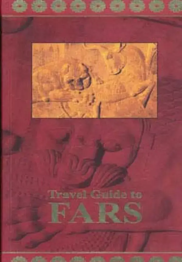 جلد کتاب راهنمای سفر به استان فارس (انگلیسی)،(تک زبانه،گلاسه)