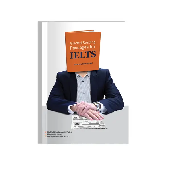 جلد کتاب Graded Reading Passage for IELTS اثر دکتر ابوالفضل خدامرادی- عبدالمجید نظری-دکتر مجتبی مقصودی