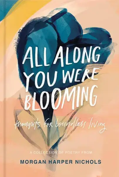 جلد کتاب وقتی شکوفا می شدی All Along You Were Blooming - زبان ما