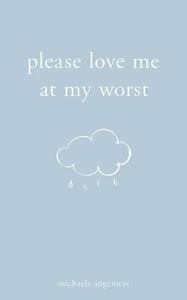 جلد کتاب لطفا من را در بدترین حالت دوست داشته باش please love me at my worst -زبان ما