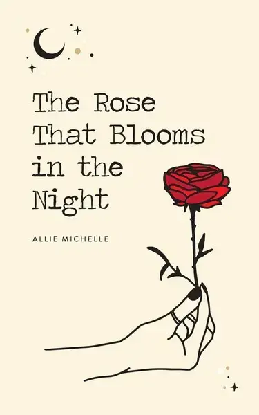 جلد کتاب گل سرخ که در شب شکوفا می شود The Rose That Blooms in the Night - زبان ما