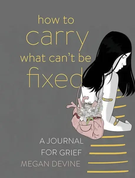 جلد کتاب چگونه رنجی را که نمی توانیم درمان کنیم به دوش بکشیم How to Carry What Cant Be Fixed -زبان ما
