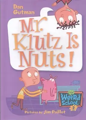 جلد کتاب کتاب انگلیسی مدرسه عجیب وغریب 2 -(Mr.Klutz is nuts )
