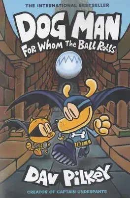 جلد کتاب Dog Man: For Whom the Ball Rolls 7