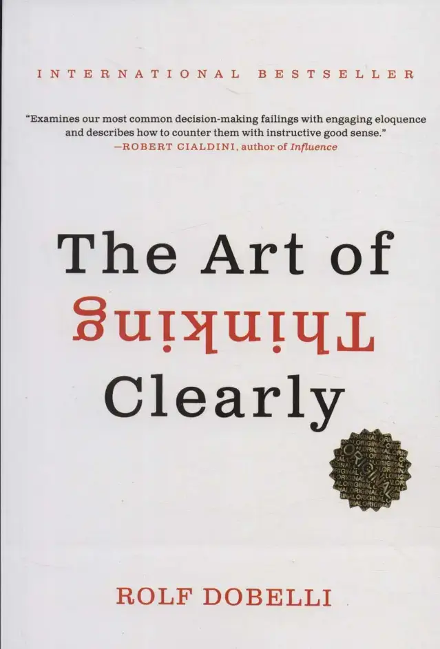 جلد کتاب THE ART OF THINKING CLEARLY:هنر شفاف اندیشیدن (زبان اصلی،انگلیسی)