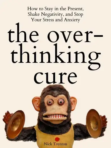 جلد کتاب درمان بیش از حد فکر کردن (The Over Thinking Cure)