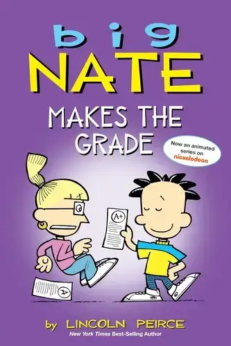 جلد کتاب بیگ نیت، دردسر ساز تمام عیار 4: کشته مرده ی موفقیت (Big Nate 4: Makes the Grade)