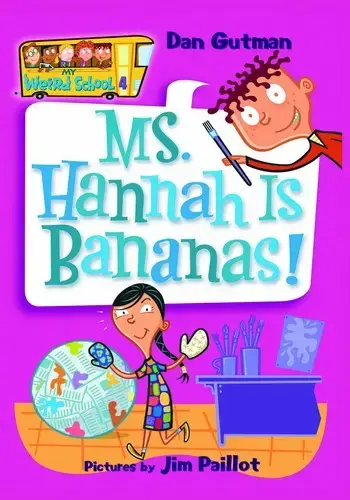جلد کتاب مدرسه ی عجیب و غریب 4: خانم لیزار، ما رو گذاشته سرکار (My Weird School 4: Ms. Hannah Is Bananas)