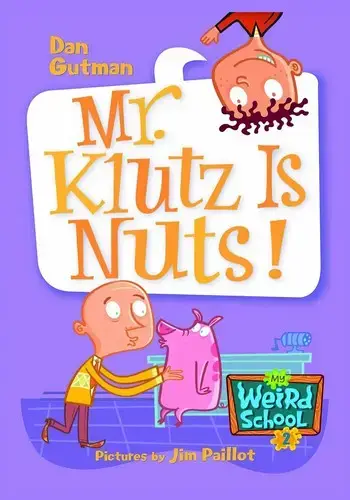 جلد کتاب مدرسه ی عجیب و غریب 2: آقای ناوال، مدیر باحال (My Weird School 2: Mr Klutz Is Nuts)