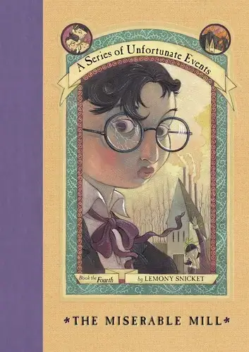جلد کتاب بچه های بدشانس جلد 4: کارگاه مصیبت بار (A Series of Unfortunate Events: The Miserable Mill)
