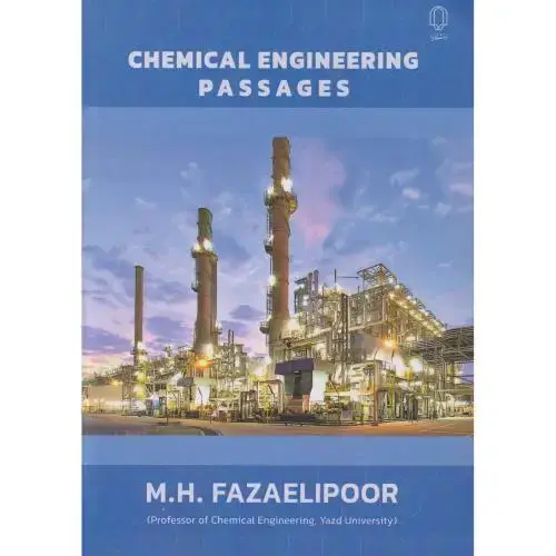 جلد کتاب CHEMICAL ENGINEERING PASSAGES ، فضائلی پور ، د.یزد