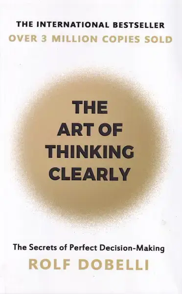 جلد کتاب the art of thinking clearly هنر شفاف اندیشیدن