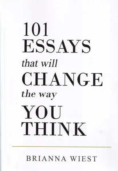 جلد کتاب 101ESSAYS THAT WILL CHANGE THE WAY YOU THINK 101 نوشته ای که شیوه تفکرتان را متحول می کند