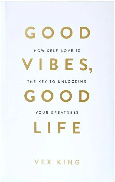 Good Vibes, Good Life