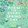 A POEM FOR EVERY SPRING DAY