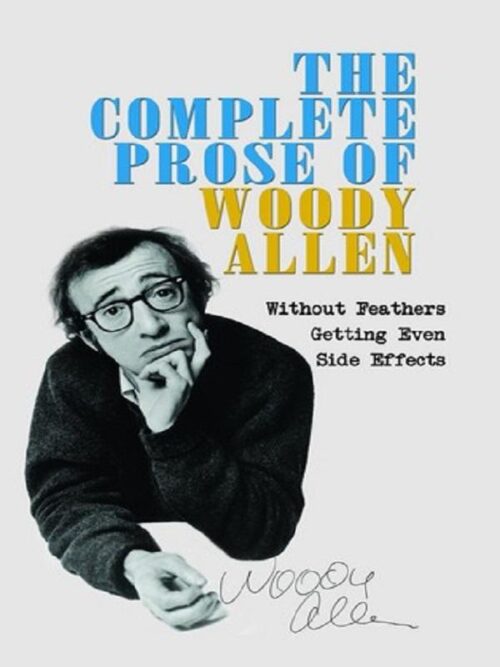 The complete prose of woody allen