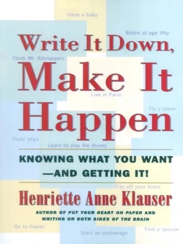 کتاب WRITE IT DOWN MAKE IT HAPPEN بنویس تا اتفاق بیفتد