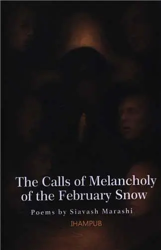 کتاب The Calls of Melancholy of the February Snow